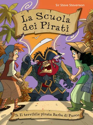 cover image of Il terribile pirata Barba di Fuoco. La scuola dei pirati. Volume 3